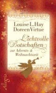 Doreen Virtue et Louise Hay - Lichtvolle Botschaften zur Advents- und Weihnachtszeit.