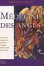 Doreen Virtue - Médecine des anges - Comment guérir le corps et l'esprit avec l'aide des anges.