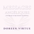 Doreen Virtue et Danièle Panneton - Messages angéliques - 10 messages que vos anges aimeraient vous transmettre.