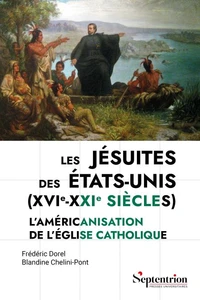 Les jésuites des Etats-Unis (XVIe-XXIe siècles)