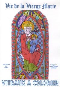 Dorel-Henri Caufman - Vie de la Vierge Marie - Vitraux à colorier.