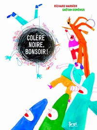 Colère noire, bonsoir !