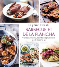 Le grand livre du barbecue et de la plancha