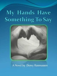 My Hands Have Something To Say