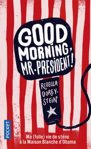 Good Morning, Mr President !