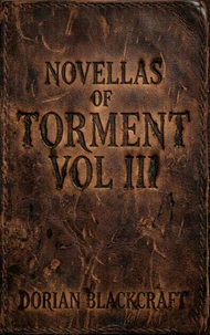 Novellas Of Torment Vol III