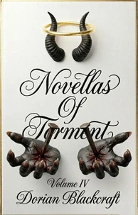 Novellas Of Torment Vol IV