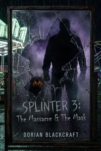 Splinter III: The Massacre &amp; The Mask