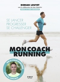 Dorian Louvet - Mon coach running - Se lancer, progresser, se challenger.