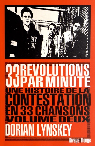 Dorian Lynskey - 33 révolutions par minute - Une histoire de la contestation en 33 chansons, Volume 2.