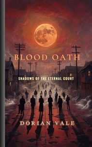 Amazon kindle livres gratuits à télécharger Blood Oath par Dorian Vale 9798230415664 FB2 PDB