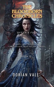 Téléchargement de livres électroniques gratuits pour Nook Color The Bloodborn Chronicles - The Bloodborn Chronicles: Rise of the Queen, #2 par Dorian Vale en francais