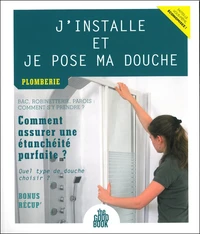J'installe et je pose ma douche