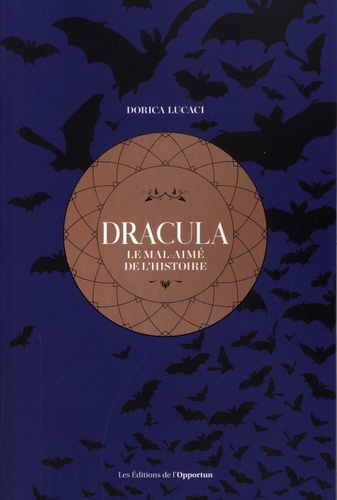 Dracula. Le mal-aimé de l'histoire