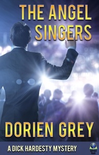  Dorien Grey - The Angel Singers - A Dick Hardesty Mystery, #12.
