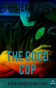  Dorien Grey - The Good Cop - A Dick Hardesty Mystery, #5.