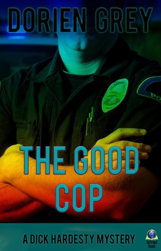  Dorien Grey - The Good Cop - A Dick Hardesty Mystery, #5.