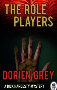  Dorien Grey - The Role Players - A Dick Hardesty Mystery, #8.