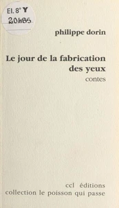 Le jour de la fabrication des yeux