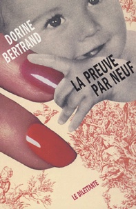 Dorine Bertrand - La Preuve par neuf.