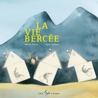 La vie bercée