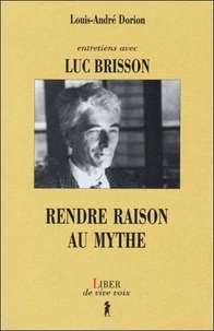 RENDRE RAISON AU MYTHE.