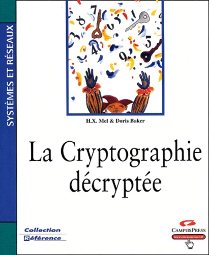 Doris Baker et H-X Mel - La cryptographie décryptée.