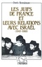 Doris Bensimon - Les Juifs de France et leurs relations avec Israël (1945-1988).