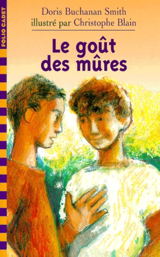 Doris Buchanan-Smith et Christophe Blain - Le Gout Des Mures.