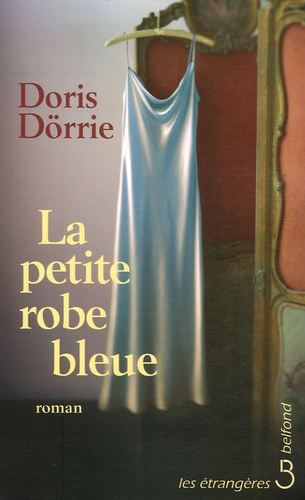 Doris Dörrie - La petite robe bleue.