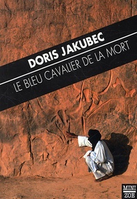 Doris Jakubec - Le bleu cavalier de la mort.