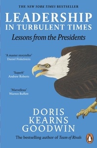 Doris Kearns Goodwin - Leadership in Turbulent Times - Lessons from the Presidents.
