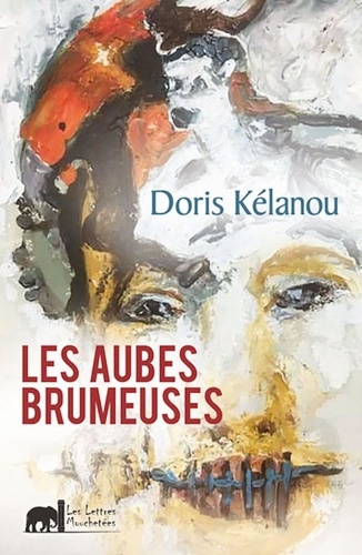 Doris Kelanou - Les aubes brumeuses.