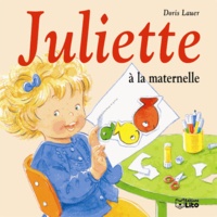 Doris Lauer - Juliette à la maternelle.