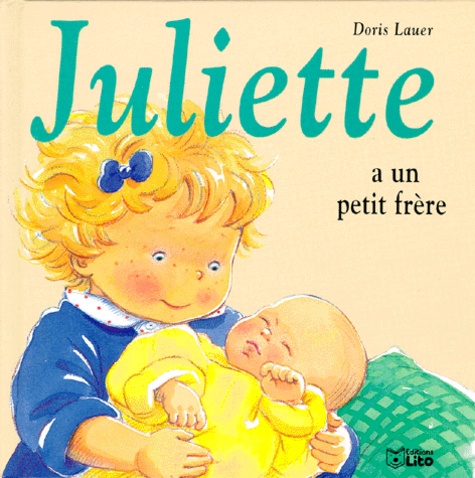 Doris Lauer - Juliette a un petit frère.