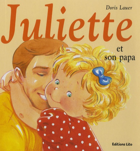 Doris Lauer - Juliette et son papa.