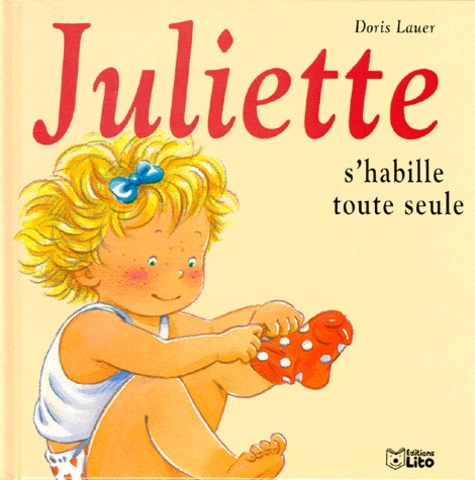 Doris Lauer - Juliette s'habille toute seule.