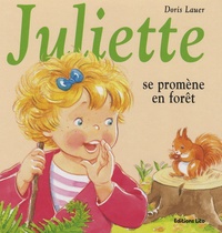 Doris Lauer - Juliette se promène en forêt.