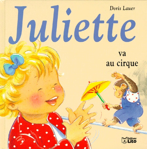 Doris Lauer - Juliette va au cirque.