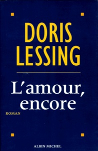 Doris Lessing - L'amour, encore.