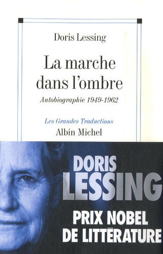 Doris Lessing - La marche dans l'ombre - Autobiographie (1949-1962).