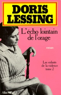 Doris Lessing - Les Enfants de la violence Tome 2 : L'Echo lointain de l'orage ; Prise au piège.