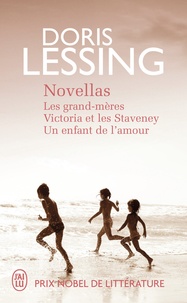 Doris Lessing - Novellas - Les grand-mères ; Victoria et les Staveney ; Un enfant de l'amour.