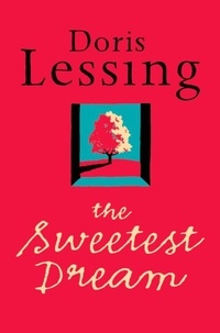 Doris Lessing - The Sweetest Dream.