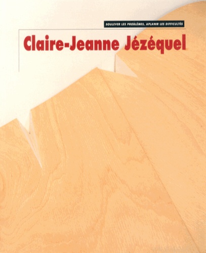 Doris von Drathen - Claire-Jeanne Jézéquel - Soulever des problèmes, aplanir les difficultés.