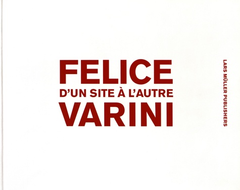 Felice Varini. D'un site à l'autre