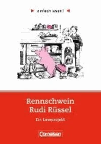 einfach lesen! Rennschwein Rudi Rüssel. Aufgaben und Übungen