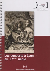 Les concerts à Lyon au 17e siècle