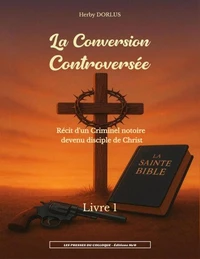 La Conversion Controversée - Livre 1