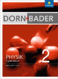 Dorn / Bader Physik 2. Schülerband. Baden-Württemberg - Sekundarstufe 1- Ausgabe 2012.